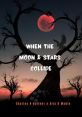 Cover of "When the Moon & Stars Collide" featuring a striking tree silhouette against a lunar backdrop.