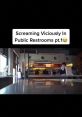 Screaming in public restrooms prank A person screaming in public restrooms