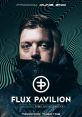 Flux pavilion 1 The first that comes to mind when thinking about Flux Pavilion 1 is the powerful bassline that resonates