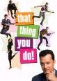 That thing you do! Play and download That thing you do! clips. #the wonders #that thing you do #dance with me tonight #