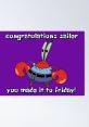 Congratulations Spongebob Guy The phrase "Congratulations Spongebob Guy" rings out in a burst of excitement and