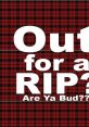 Out for a rip Play and download Out for a rip clips. #rip #out for a rip #are you bud #canada #yes #rips #fuck yeah #bud