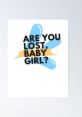 Are you lost baby girl whisp17 Soundboard