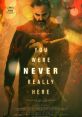 You Were Never Really Here Play and download You Were Never Really Here clips. #they said you were brutal #you were never