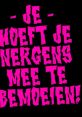 Ik bemoei me nergens meer mee The of those words echoed through the room, lingering in the air like a haunting melody.