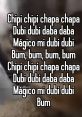 CHIPI CHAPA DUBI DABA The of "CHIPI CHAPA DUBI DABA" are like a rhythmic dance for the ears, bringing a sense of playful