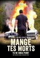 Mange t'es mort The phrase "Mange t'es mort" is a chilling reminder of the harsh reality of death. The of these words being