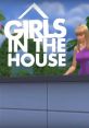 Girls in the House Play and download Girls in the House clips. #girls in the house #duny #vai se foder #filho da puta