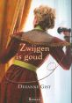 Zwijgen is goud The phrase "Zwijgen is goud" echoes through the empty room, its lingering in the air like a whisper. The