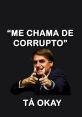 Me chame de corrupto - Bolsonaro The phrase "Me chame de corrupto - Bolsonaro" echoes through the air with a certain