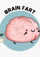 A brain fart Imagine you're sitting in a quiet room, deep in thought, when suddenly you hear it - *a brain fart*. The is