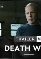 Death wish trailer Play and download death wish trailer clips. #bruce willis #death wish #revenge #vigilante #ice cream man