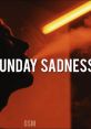 The Sunday Sadness Play and download The Sunday Sadness clips. #hate #dont like #it sucks