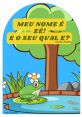 Meu nome é José The first is a simple statement: "Meu nome é José." The words flow together in perfect harmony, each