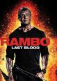 Rambo: Last Blood artwork featuring Sylvester Stallone with a dramatic background, showcasing intense action and emotion.