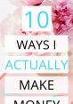 10 Ways I Actually Make Money Play and download 10 Ways I Actually Make Money clips. #broke #money #get money #get paid