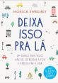 Deixa isso pra lá The phrase "Deixa isso pra lá" is powerful in its simplicity. Just four words in Portuguese, yet they hold