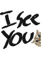 Funny design featuring the phrase "I See You" with a playful cat illustration, perfect for cat lovers and humorous gifts.