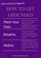 Step-by-step guide on how to get grounded when feeling triggered; techniques include breathing and sensory awareness.