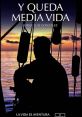 Y llevo media vida The phrase "Y llevo media vida" echoes through the air, lingering in the silence like a haunting