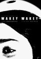 Wakey Wakey... The phrase "Wakey Wakey..." is often used as a playful way to wake someone up from their slumber. The of the