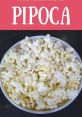 Hum eu adoro pipocas "Hum eu adoro pipocas" - Such a delightful expression that instantly brings to mind the of popcorn