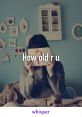 How oldd rr u (single) Have you ever wondered how a simple question can evoke a range of different ? The phrase "How oldd rr