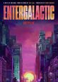 ENTERGALACTIC | First Look ENTERGALACTIC | First Look is an enticing sci-fi thriller that takes viewers on a mind-bending