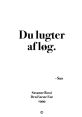 Du lugter af rege The phrase "Du lugter af rege" is a powerful statement that evokes a variety of in the imagination. The