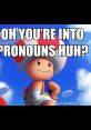 Oh you're into pronouns? The first that comes to mind when someone asks, "Oh you're into pronouns?" is the inquisitive tone