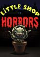 Little Shop of Horrors Little Shop of Horrors is a cult classic al film that first graced the big screen in 1986. Directed