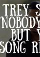 Trey Songz â Nobody Else But You [Official Video] Trey Songz - Nobody Else But You [Official Video] is a visually