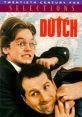 Dutch (1991) "Dutch" is a hilarious comedy film that was released in 1991. The film follows the misadventures of an everyday