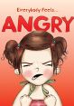 Young girl expressing anger, with "Everybody Feels... ANGRY" text. Kids' emotions, anger management, children's literature themes.