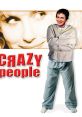 Crazy People (1990) Crazy People is a hilarious comedy film, released in 1990, that offers a unique and comical