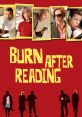 Burn After Reading (2008) Burn After Reading is a hilarious dark comedy film released in 2008. Directed by the Coen