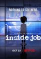 Inside Job (2021) - Season 1 Inside Job is an intriguing animated television show that premiered in 2021. Created by Shion